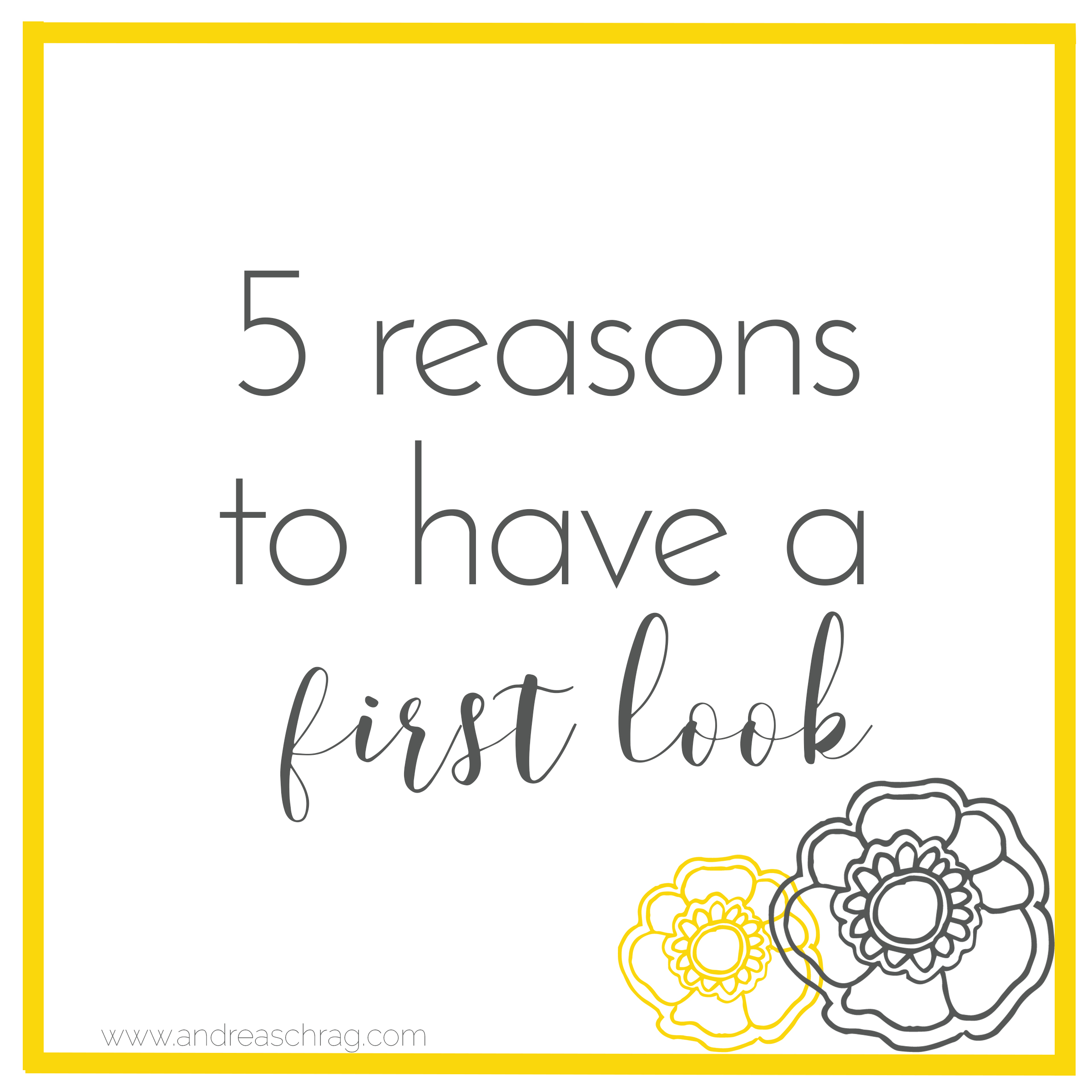 5 reasons to have a first look at your wedding